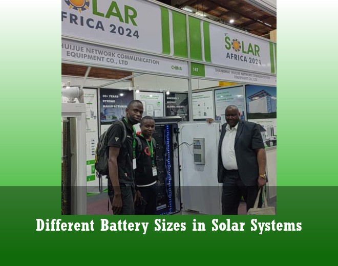Different Battery Sizes in Solar Systems